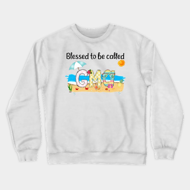 Blessed To Be Called Gma Summer Beach Happy Mother's Crewneck Sweatshirt by KIMIKA